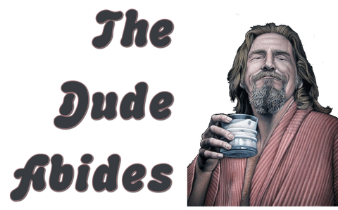 The Dude Abides - INS Drink Series